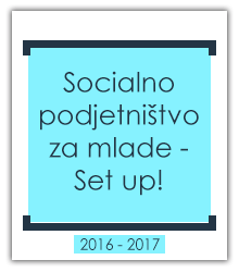 Soacialno podjetništvo za mlade - Set up!, 2016 - 2017