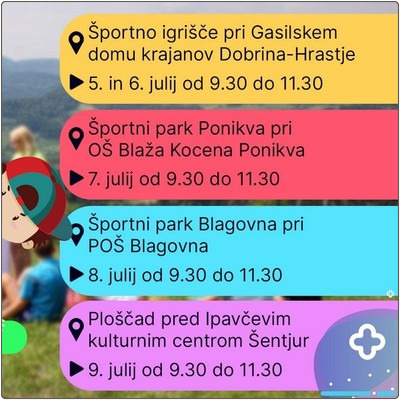 Počitniške aktivnosti bomo izvajali v Dobrini, na Ponikvi, na Proseniškem in v Šentjurju.