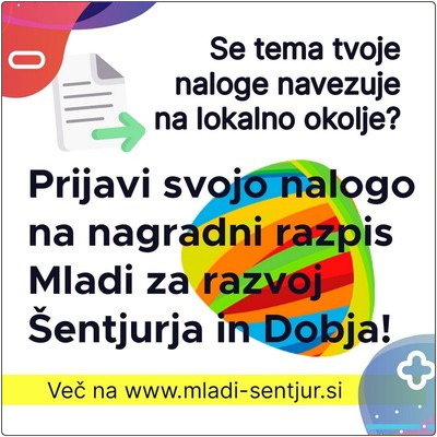 Če se tematsko navezuje na lokalno okolje jo prijavi na razpis Mladi za razvoj Šentjurja in Dobja!